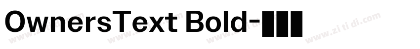 OwnersText Bold字体转换 OwnersText Bold字体转换
